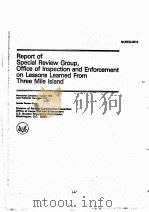 REPORT OF SPECIAL REVIEW GROUP，OFFICE OF INSPECTION AND ENFORCEMENT ON LESSONS LEARNED FROM THREE MI     PDF电子版封面     