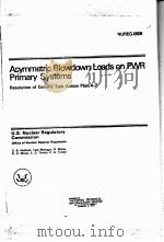 ASYMMETRIC BLOWDOWN LOADS ON PWR PRIMARY SYSTEMS NUREG-0609     PDF电子版封面     