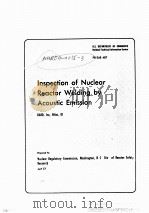 INSPECTION OF NUCLEAR REACTOR WELDING BY ACOUSTIC EMISSION PB-268 487     PDF电子版封面     