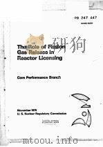 THE ROLE OF FISSION GAS RELEASE IN REACTOR LICENSING NUREG-75/077     PDF电子版封面     