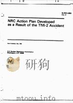 NRC ACTION PLAN DEVELOPED AS A RESULT OF THE TMI-2 ACCIDENT VOLUME 2 NUREG-0660-V-2     PDF电子版封面     