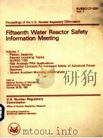 FIFTEENTH WATER REACTOR SAFETY INFORMATION MEETING NUREG/CP-0091 VOL.1（ PDF版）