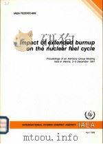 IMPACT OF EXTENDED BURNUP ON THE NUCLEAR FUEL CYCLE IAEA-TECDOC-699（ PDF版）