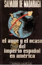 EL AUGE Y EL OCASO DEL IMPERIO ESPANOL EN AMERICA   1979  PDF电子版封面  8423949435   