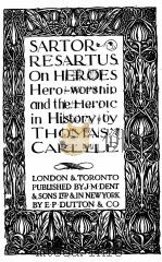 SARTOR RESARTUS On HEROES Hero-worship and the Heroic in History   1921  PDF电子版封面    THOMAS CARLYLE 