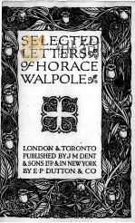 SELECTED LETTERS OF HORACE WALPOLE   1926  PDF电子版封面     