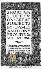 SHORT STUDIES ON GREAT SUBJECTS VOLUME ONE   1930  PDF电子版封面     