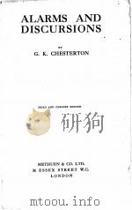 ALARMS AND DISCURSIONS THIRD AND CHEAPER EDITION   1924  PDF电子版封面    G. K. CHESTERTON 