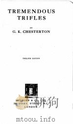 TREMENDOUS TRIFLES   1930  PDF电子版封面    G. K. CHESTERTON 