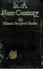 IN A NEW CENTURY（1908 PDF版）