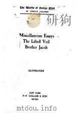 MISCELLANEOUS ESSAYS THE LIFTED VEIL BROTHER JACOB   1883  PDF电子版封面     