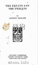 THE KELLYS AND THE O‘KELLYS   1951  PDF电子版封面    ANTHONY TROLLOPE 