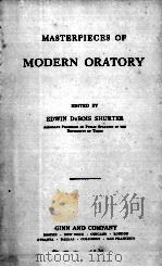 MASTERPIECES OF MODERN ORATORY   1906  PDF电子版封面    EDWIN DUBOIS SHURTER 