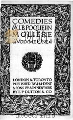 COMEDIES VOLUME ONE   1929  PDF电子版封面    J. B. POQUELIN MOLIERE 