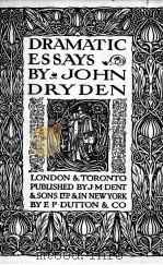 DRAMATIC ESSAYS   1921  PDF电子版封面    JOHN DRYDEN 