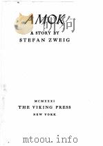 AMOK:A STORY   1931  PDF电子版封面    STEFAN ZWEIG 