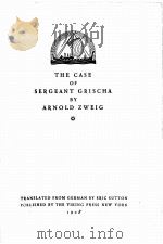 THE CASE OF SERGEANT GRISCHA   1928  PDF电子版封面    ARNOLD ZWEIG 
