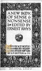 A NEW BOOK OF SENSE & NONSENSE     PDF电子版封面    ERNEST RHYS 