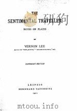 THE SENTIMENTAL TRAVELLER COPYRIGHT EDITION   1921  PDF电子版封面    VERNON LEE 