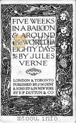 FIVE WEEKS IN ABALLOON & AROUND THE WORLD IN EIGHTY DAYS     PDF电子版封面    JULES VERNE 