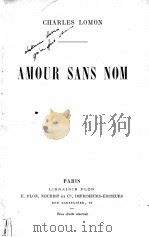 AMOUR SANS NOM     PDF电子版封面    CHARLES LOMON 