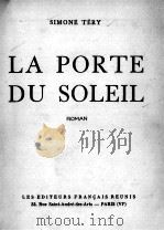 LA PORTE DU SOLEIL   1947  PDF电子版封面    SIMONE TERY 