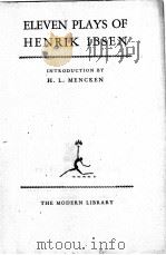 ELEVEN PLAYS OF HENRIK IBSEN     PDF电子版封面    H. L. MENCKEN 