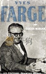 YVES FARGE   1954  PDF电子版封面    CLAUDE MORGAN 