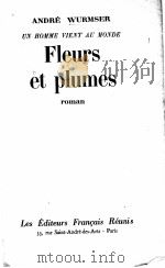 FLEURS ET PLUMES   1953  PDF电子版封面    ANDRE WURMSER 