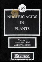 NUCLEIC ACIDS IN PLANTS  VOLUME 1     PDF电子版封面  0849352916  TIMOTHY C.HALL，JEFFREY W.DAVIE 
