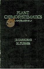 PLANT CHEMOSYSTEMATICS     PDF电子版封面  0123246407  J.B.HARBORNE AND B.L.TURNER 