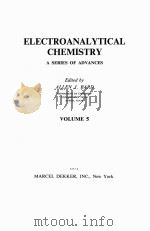 Electroanalytical Chemistry: A Series of Advances: Volume 5 (Electroanalytical Chemistry)   1971  PDF电子版封面  9780824710415;082471041X   