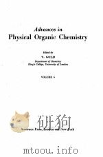 ADVANCES IN PHYSICAL ORGANIC CHEMISTRY  VOLUME 6   1968  PDF电子版封面    V.GOLD 
