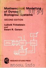 MATHEMATICAL MODELLING OF DYNAMIC BIOLOGICAL SYSTEMS  SECOND EDITION     PDF电子版封面  0863800246  LUDWIK FINKELSTEIN AND EWART R 
