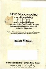 BASIC MICROCOMPUTING AND BIOSTATISTICS     PDF电子版封面  0896030156  DONALD W.ROGERS 