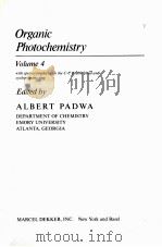 ORGANIC PHOTOCHEMISTRY  VOLUME 4     PDF电子版封面  0824769082  ALBERT PADWA 
