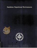SANDSTONE DEPOSITIONAL ENVIRONMENTS     PDF电子版封面  0891813071  PETER A.SCHOLLE AND DARWIN SPE 