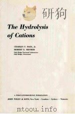 THE HYDROLYSIS OF CATIONS     PDF电子版封面  0471039853  CHARLES F.BAES，ROBERT E.MESMER 