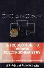 INTRODUCTION TO ORGANIC ELECTROCHEMISTRY   1974  PDF电子版封面  0824760638   