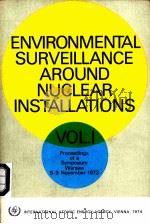 ENVIRONMENTAL SURVEILLANCE AROUND NUCLEAR INSTALLATIONS VOL.1     PDF电子版封面     