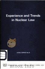 EXPERIENCE AND TRENDS IN NUCLEAR LAW     PDF电子版封面     