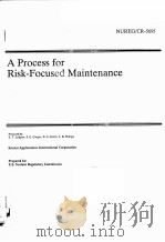 A PROCESS FOR RISK-FOCUSED MAINTENANCE NUREG/CR-5695（ PDF版）