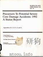 PRECURSORS TO POTENTIAL SEVERE CORE DAMAGE ACCIDENTS:1992 A STATUS REPORT NUREG/CR-4674 ORNL/NOAC-23     PDF电子版封面     