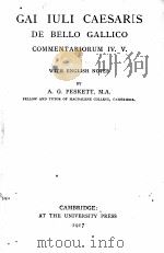 GAI IULI CAESARIS DE BELLO GALLICO COMMENTARIUS Ⅳ.Ⅴ.   1917  PDF电子版封面    A.G.PESKETT 