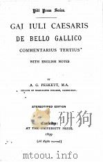 GAI IULI CAESARIS DE BELLO GALLICO COMMENTARIUS TERTIUS STEREOTYPED EDITION（1899 PDF版）