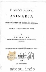 T.MACCI PLAVTI ASINARIA   1894  PDF电子版封面    J.H.GRAY 