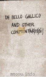 DE BELLO GALLICO & OTHER COMMENTARIES   1923  PDF电子版封面     