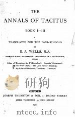 THE ANNALS OF TACITUS BOOK Ⅰ-Ⅲ   1902  PDF电子版封面    E.A.WELLS 