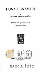 LUNA BENAMOR   1919  PDF电子版封面    VICENTE BLASCO IBANEZ 