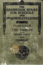 THE FABLES OF PHAEDRUS BOOKS Ⅰ AND Ⅱ   1902  PDF电子版封面    J.H.FLATHER 